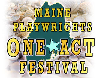 Maine Playwrights One Act Festival - Discounted Thursday Tickets