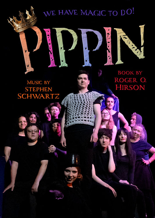 Pippin Musical - Fridays, Saturdays & Sundays